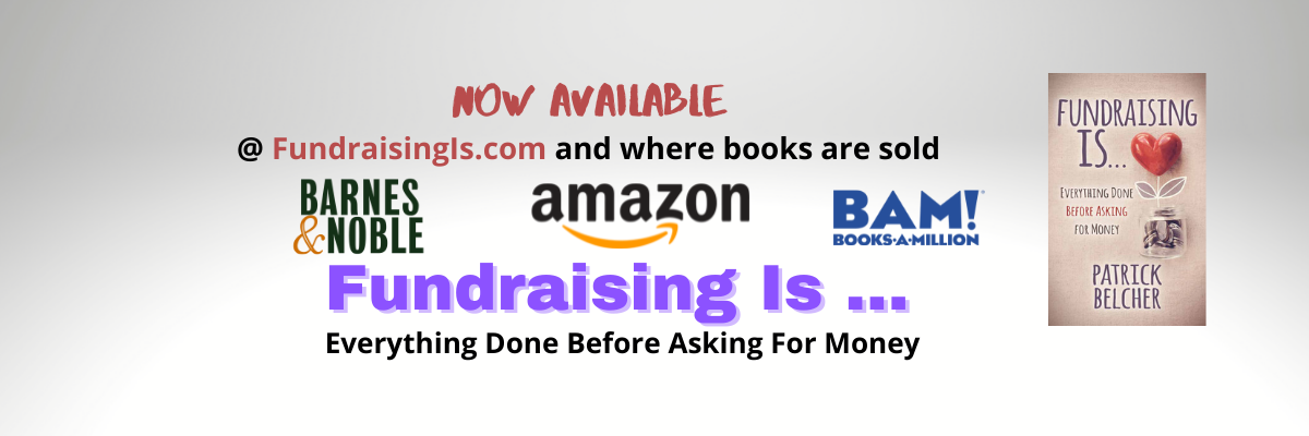 Now available to purchase Fundraising Is: Everything Done Before Asking For Money in stores